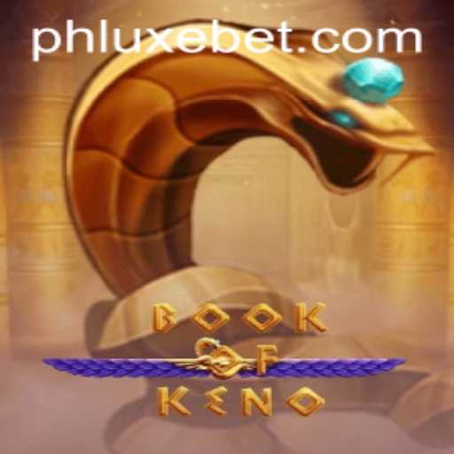 Exploring the Thrilling World of BookOfKeno: The Ultimate LUXEBET Experience