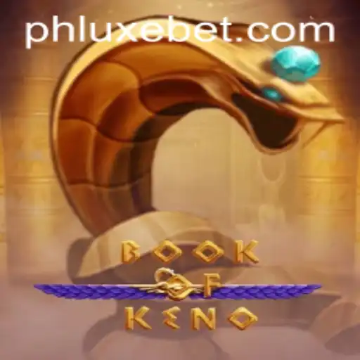 Exploring the Thrilling World of BookOfKeno: The Ultimate LUXEBET Experience