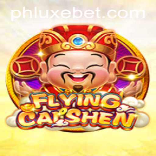 Discover the Thrilling World of FlyingCaiShen: A LUXEBET Adventure