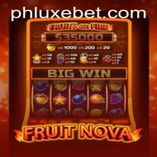 Exploring the Exciting World of FruitNova with LUXEBET