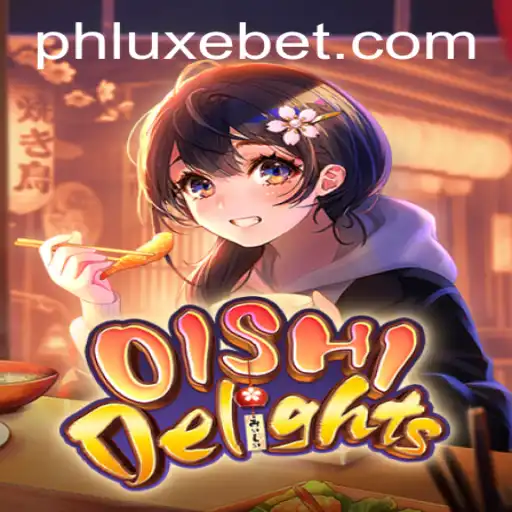 OishiDelights: A Gourmet Gaming Experience with LUXEBET