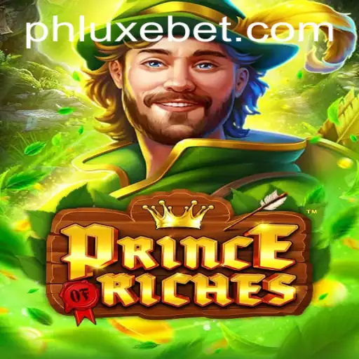 Discover the Exciting World of PrinceOfRiches: A Game of Strategy and Wealth
