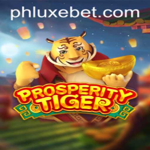 Exploring ProsperityTiger: A Journey into the World of LUXEBET