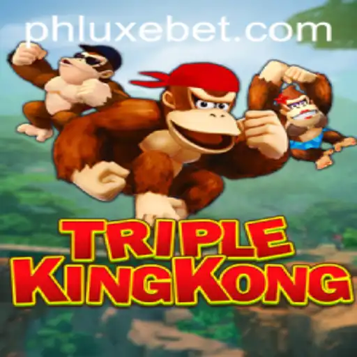 Unveiling the Thrills of TripleKingKong: The Ultimate LUXEBET Experience